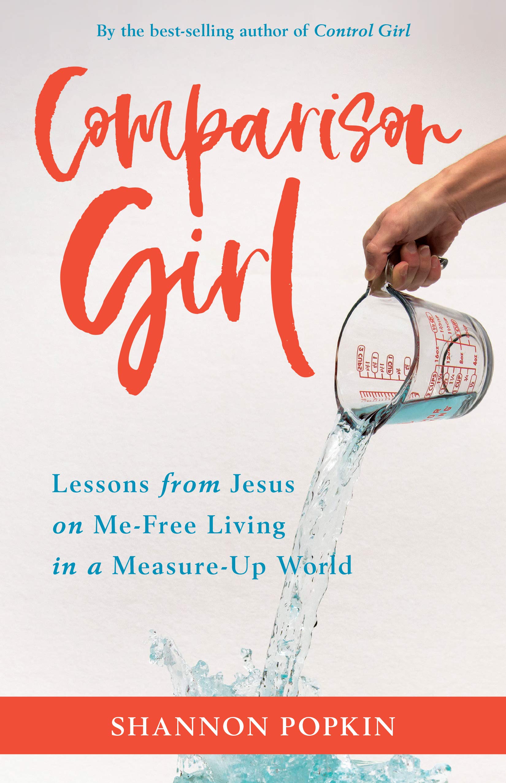 Comparison Girl: Lessons from Jesus on MeFree Living in a MeasureUp World,Used