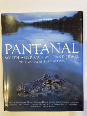 Pantanal: South America's Wetland Jewel,New
