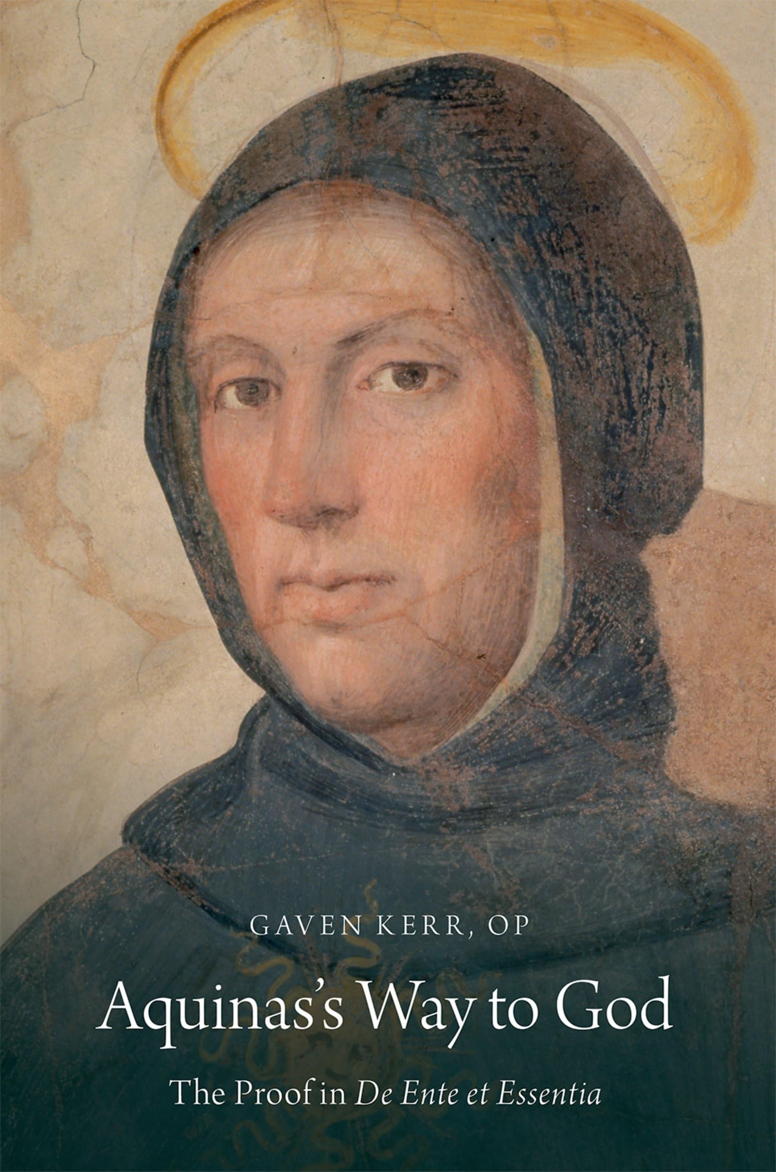 Aquinas'S Way To God: The Proof In De Ente Et Essentia,Used
