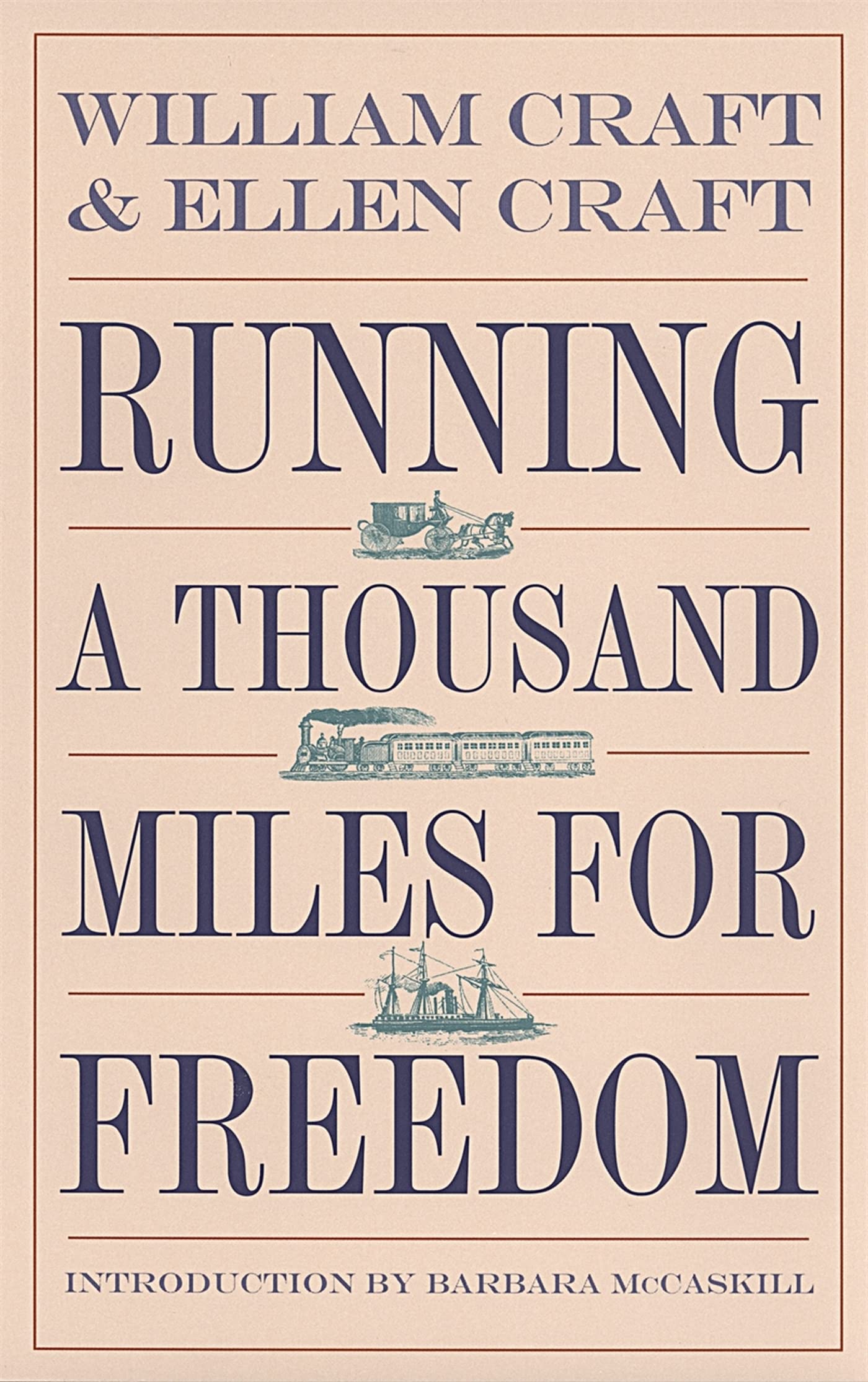 Running a Thousand Miles for Freedom: The Escape of William and Ellen Craft from Slavery (Brown Thrasher Books),Used