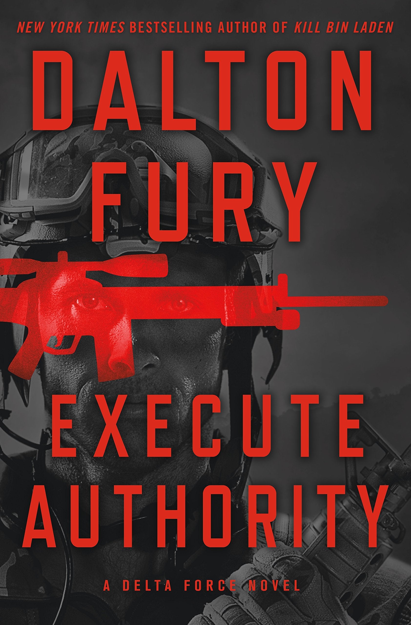 Execute Authority: A Delta Force Novel (A Delta Force Novel, 5)