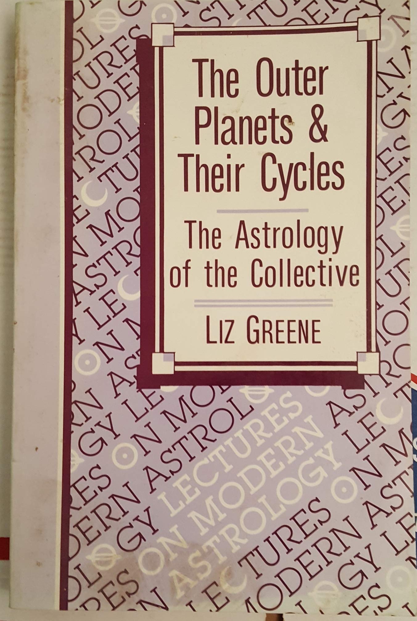 The Outer Planets and Their Cycles: The Astrology of the Collective,Used