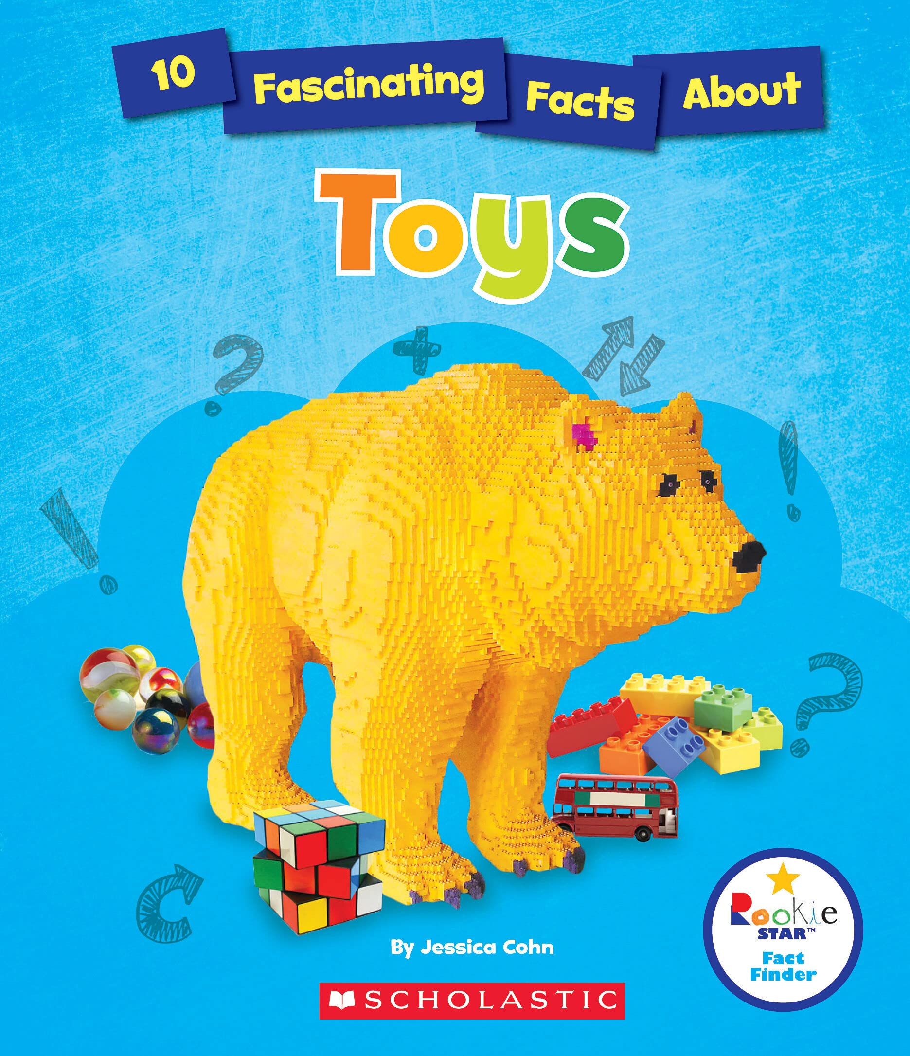 10 Fascinating Facts About Toys (Rookie Star: Fact Finder),Used