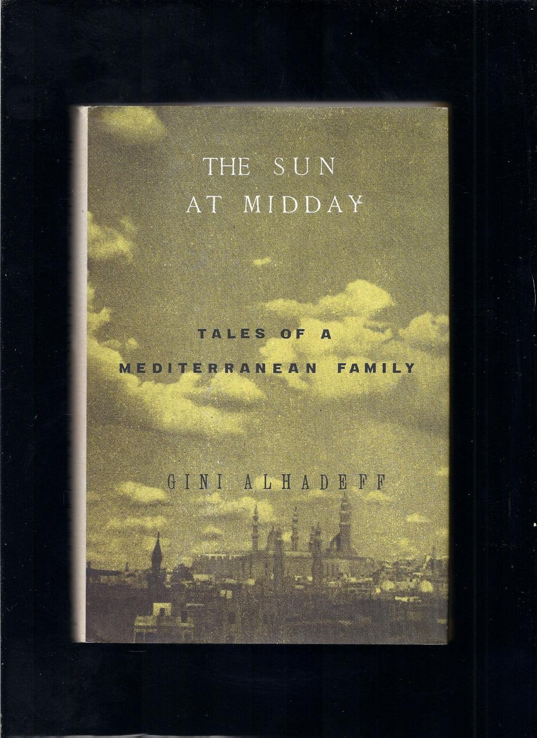 The Sun at Midday: Tales of a Mediterranean Family