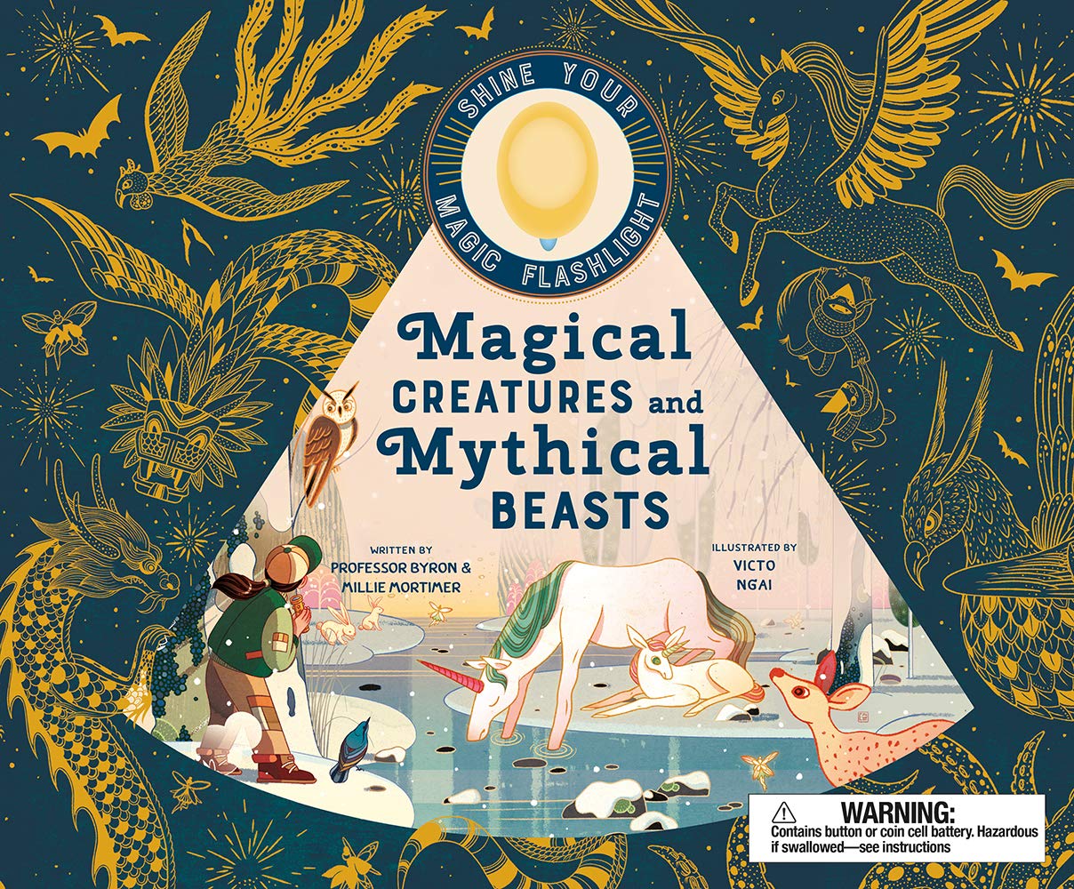 Magical Creatures And Mythical Beasts: Includes Magic Flashlight Which Illuminates More Than 30 Magical Beasts! (See The Superna