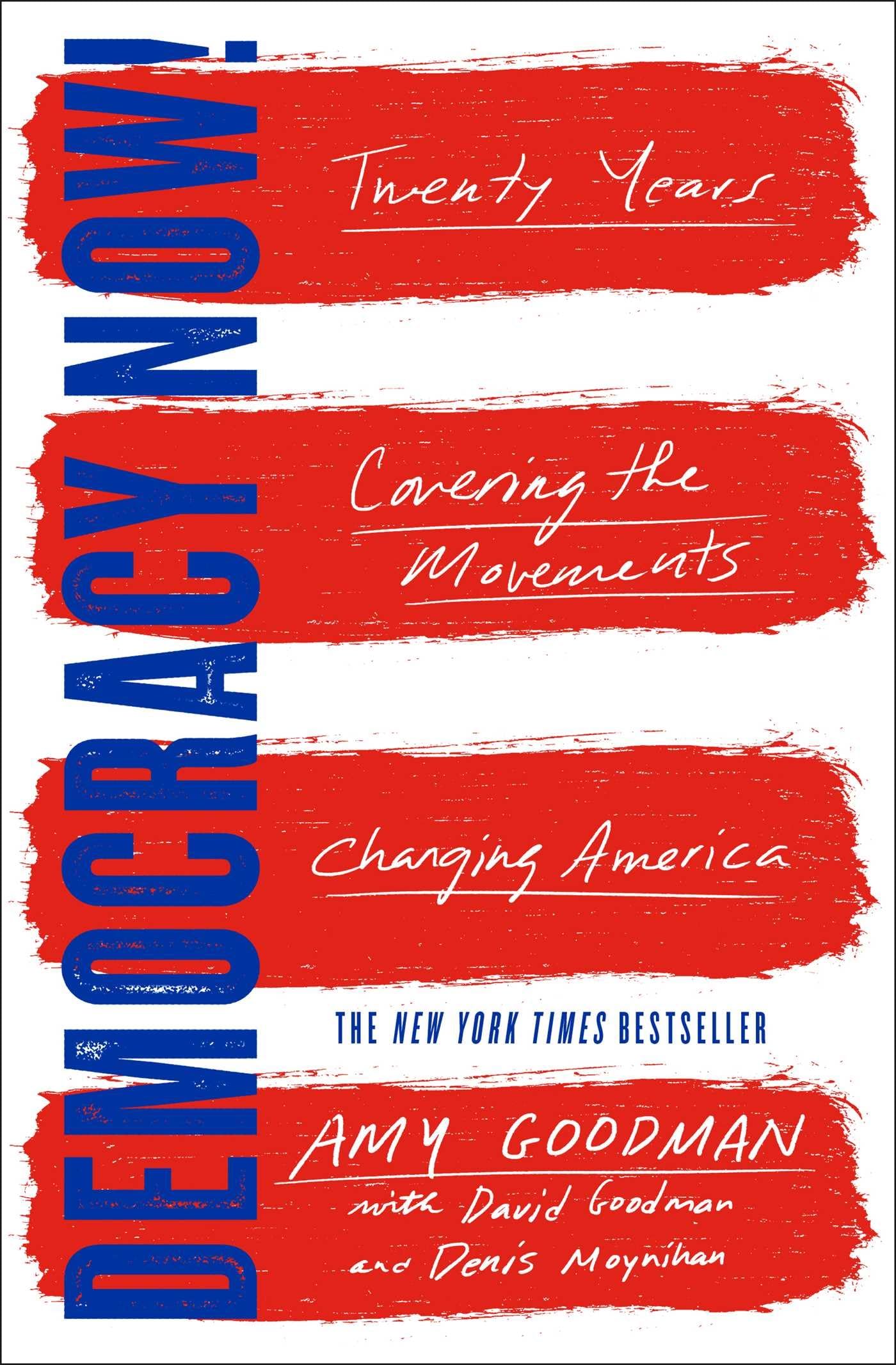 Democracy Now!: Twenty Years Covering the Movements Changing America,Used