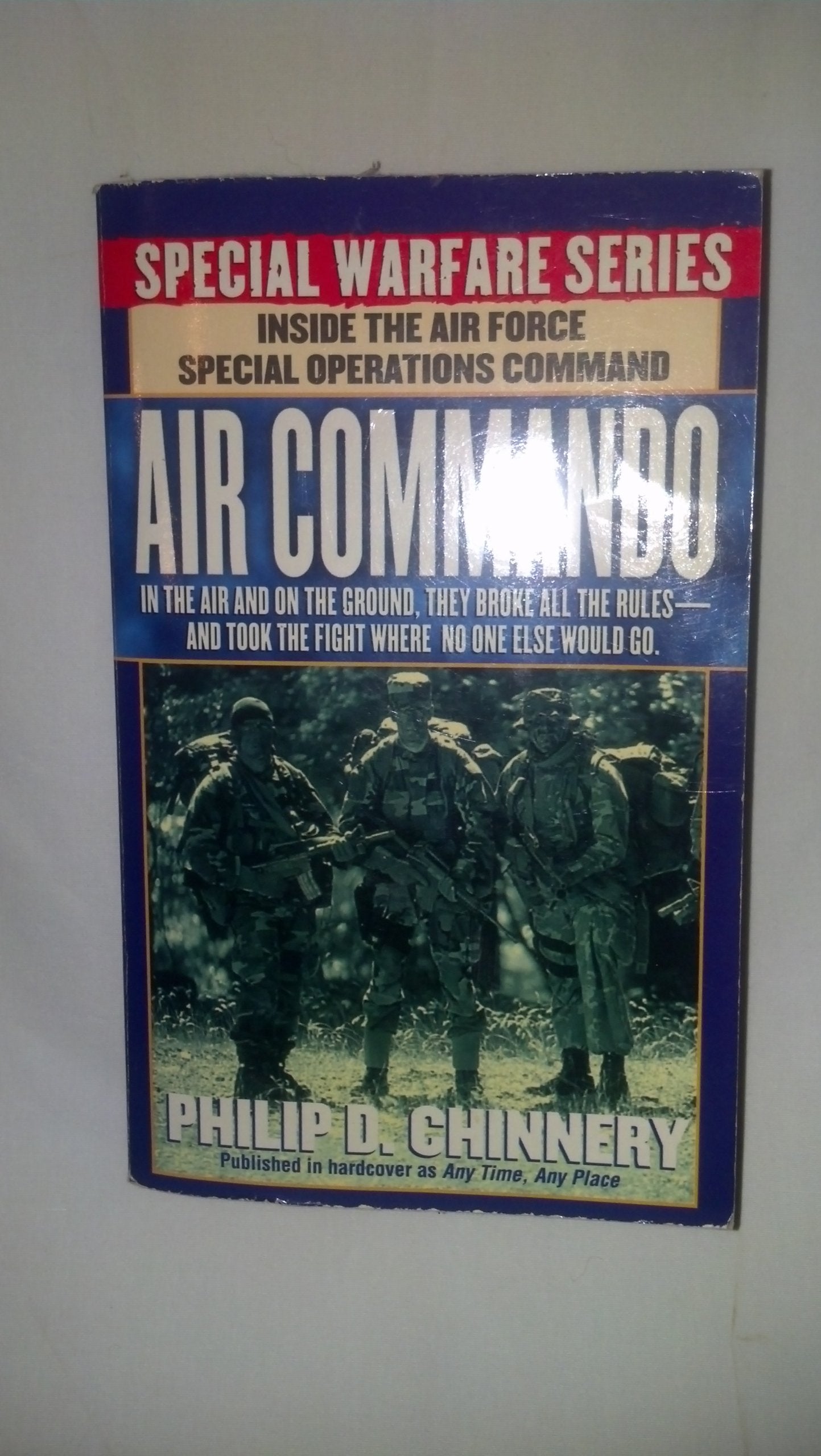 Air Commando: Fifty Years of the Usaf Air Commando and Special Operations Forces, 19441994,Used