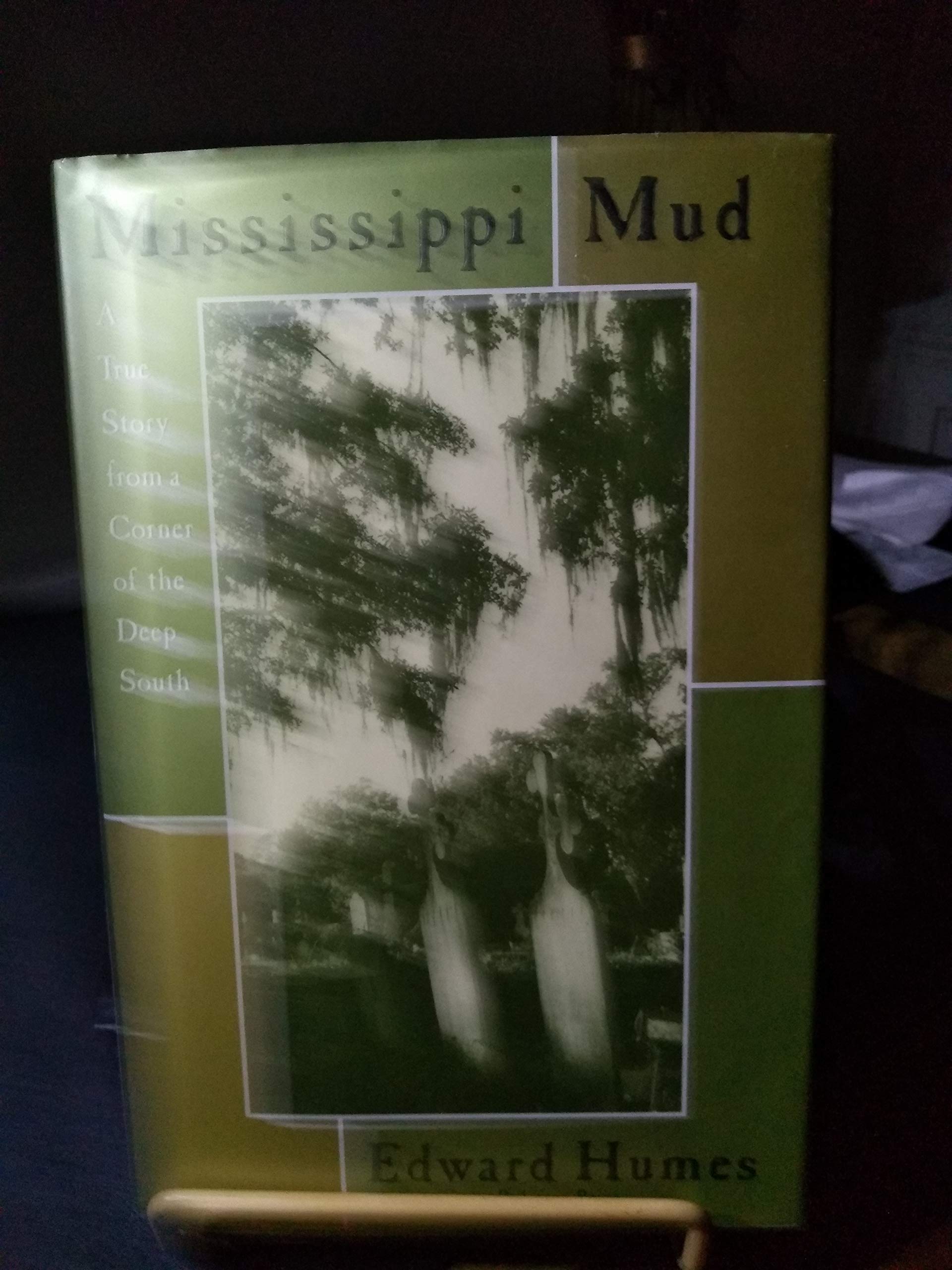 Mississippi Mud: A True Story from a Corner of the Deep South,New