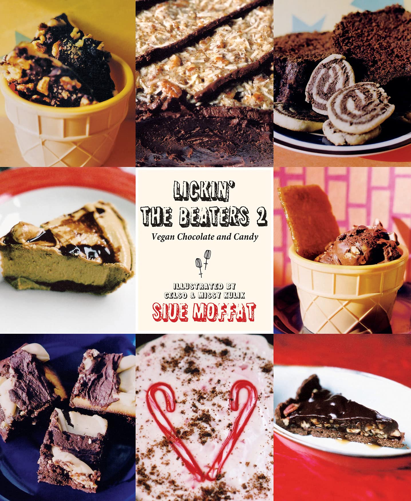 Lickin' the Beaters 2: Vegan Chocolate and Candy (Tofu Hound Press),Used