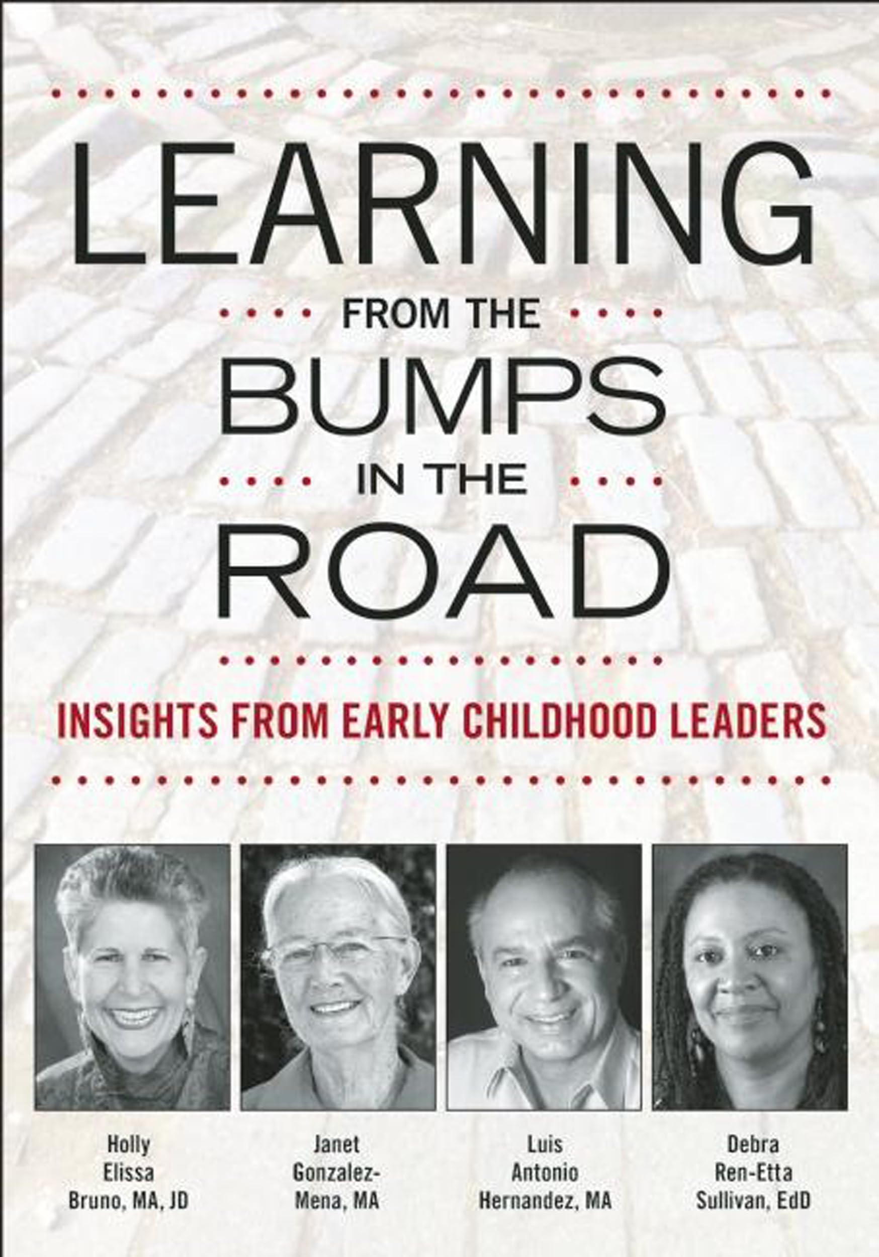 Learning from the Bumps in the Road: Insights from Early Childhood Leaders (NONE),New