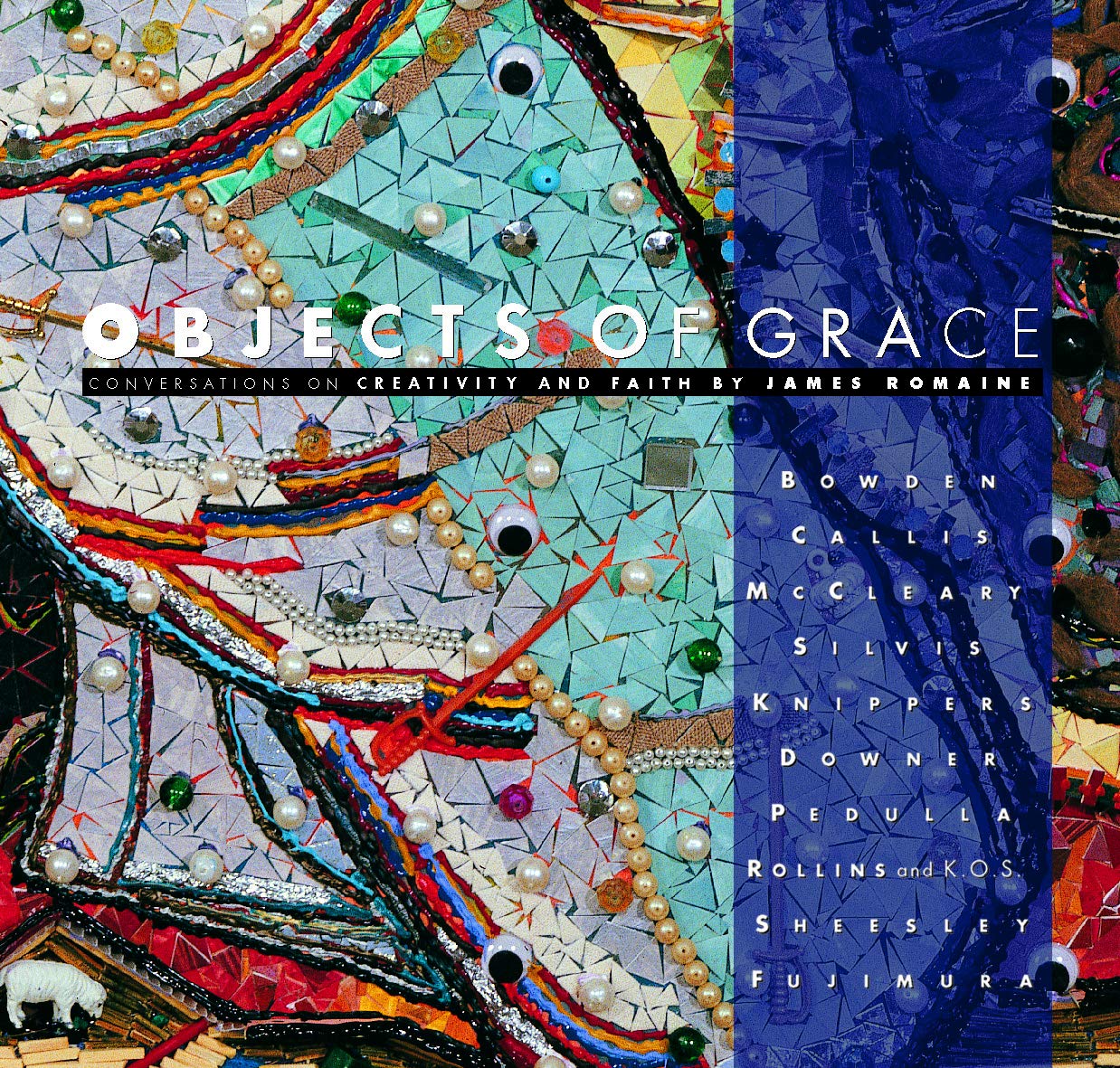 Objects Of Grace: Conversations On Creativity And Faith,New