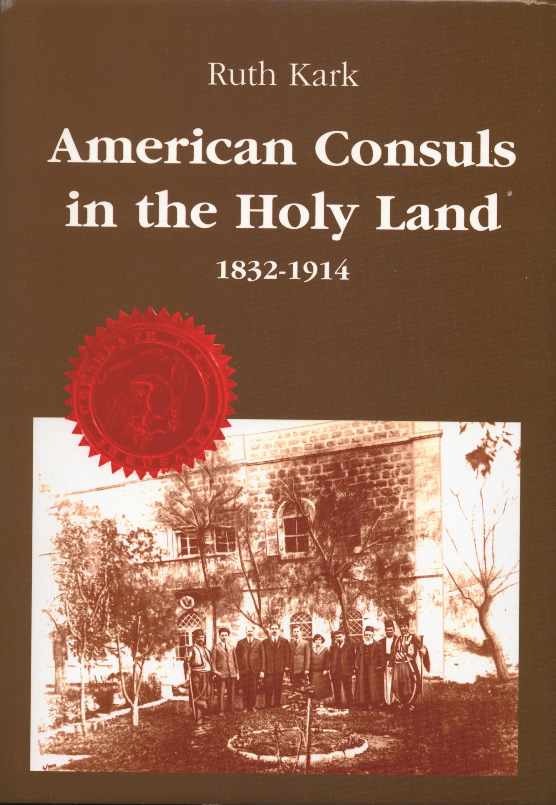 American Consuls In The Holy Land, 18321914 (American Holy Land),Used