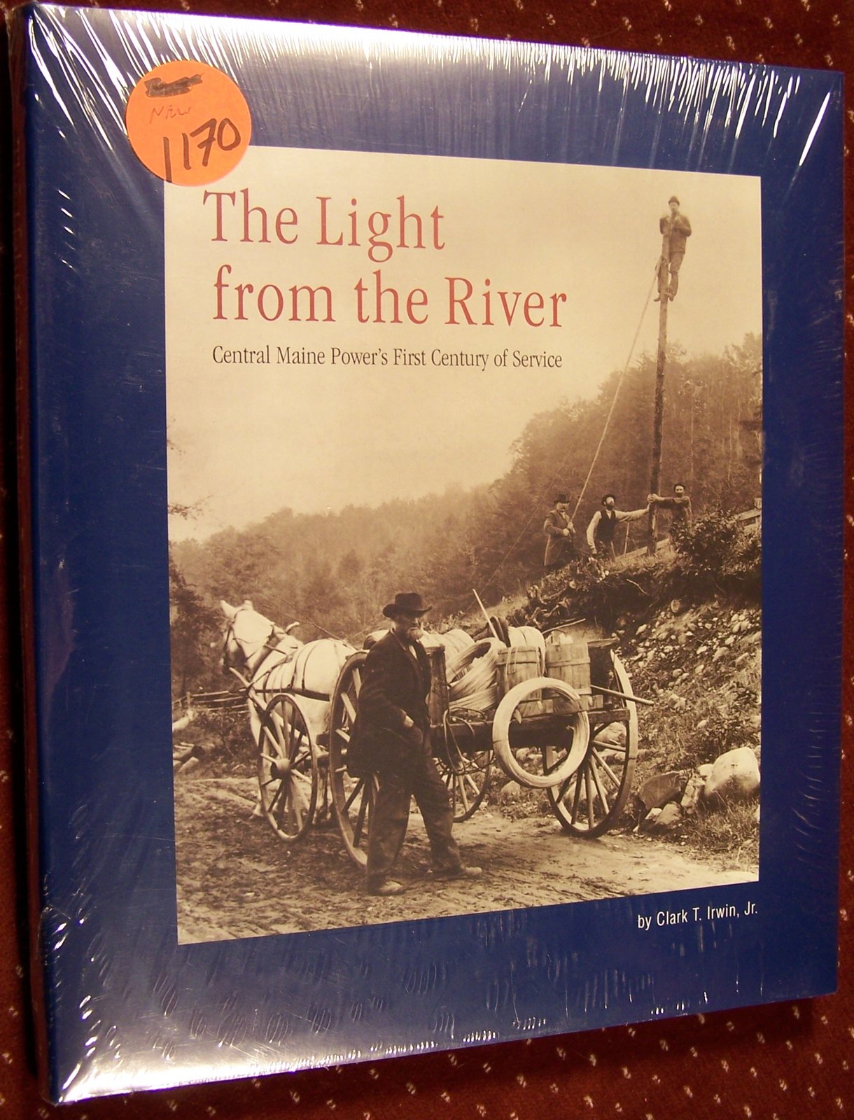 The Light from the River: Central Maine Power's First Century of Service,Used