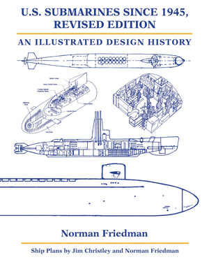 U.S. Submarines since 1945, Revised Edition: An Illustrated Design History