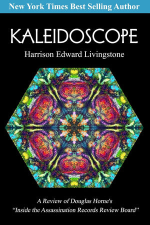Kaleidoscope: A Review Of Douglas Horne'S Inside The Assassination Records Review Board