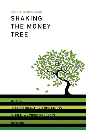 Shaking the Money Tree, 3rd Edition: The Art of Getting Grants and Donations for Film and Video (Shaking the Money Tree: The Art,Used