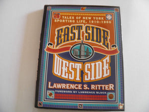 East Side West Side: Tales of New York Sporting Life, 19101960,Used