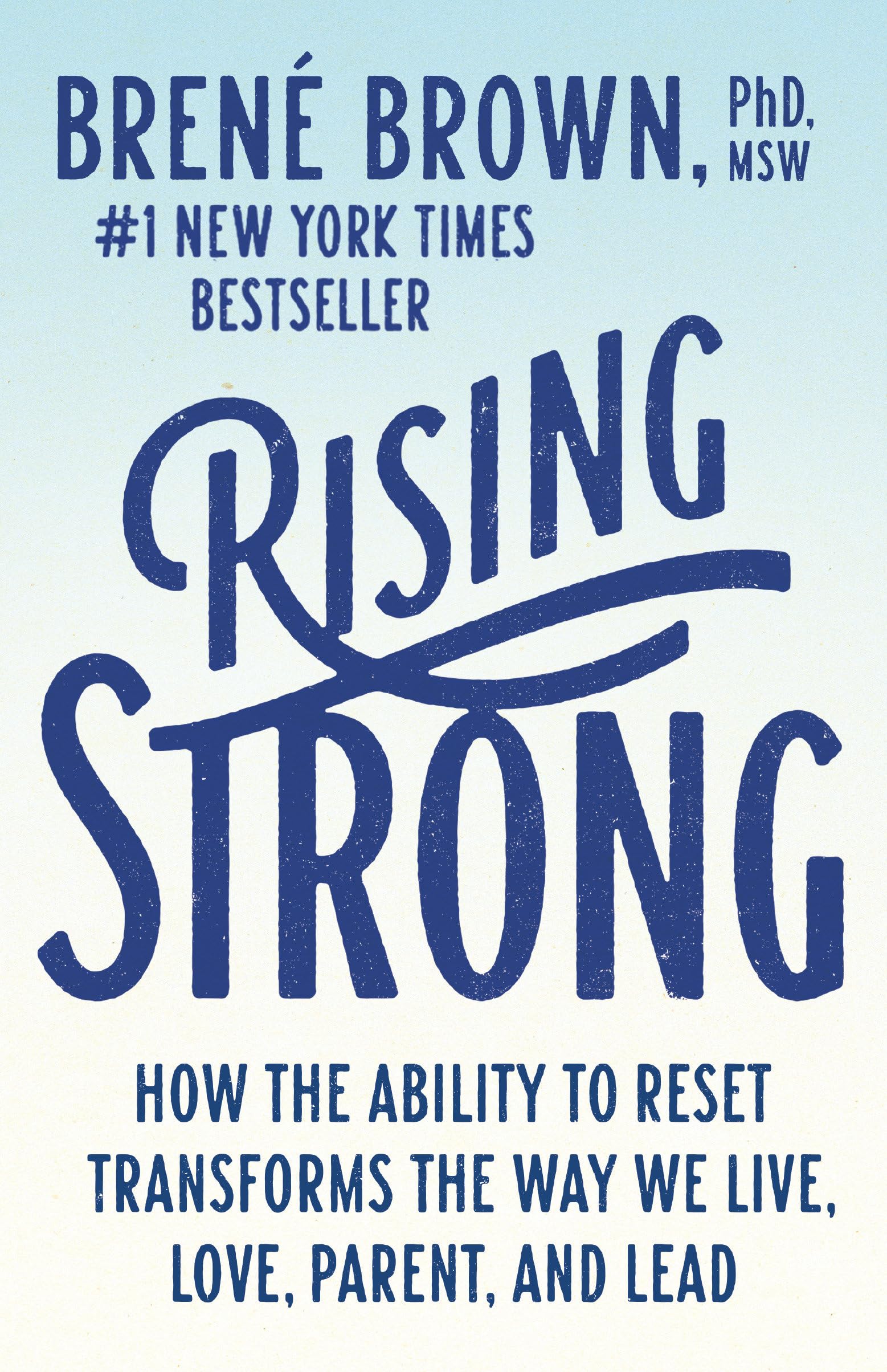 Rising Strong: How the Ability to Reset Transforms the Way We Live, Love, Parent, and Lead,Used