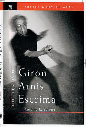 The Secrets Of Giron Arnis Escrima (Secrets Of The Martial Arts)-used