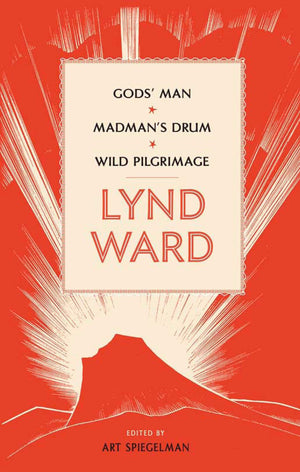 Lynd Ward: Gods' Man, Madman'S Drum, Wild Pilgrimage