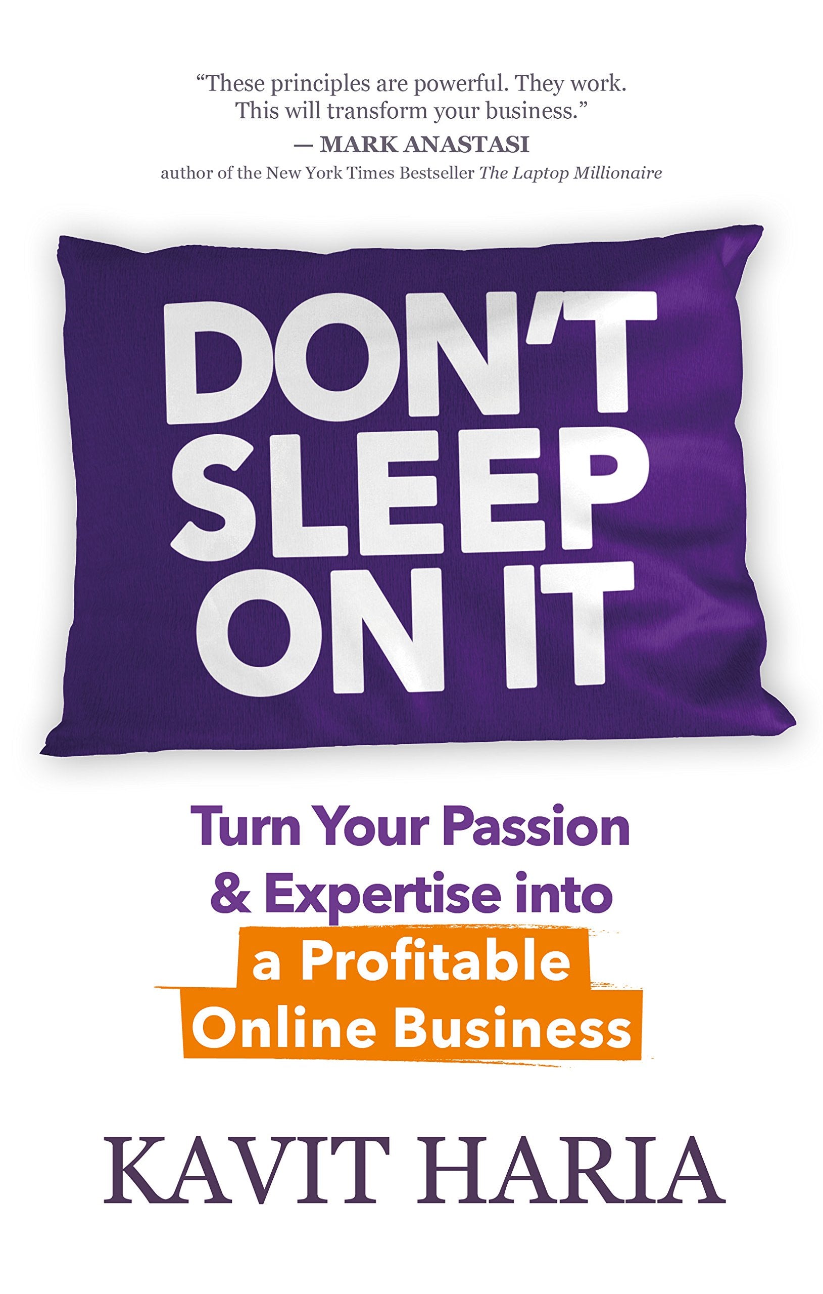 Dont Sleep on It: Turn Your Passion & Expertise into a Profitable Online Business,Used