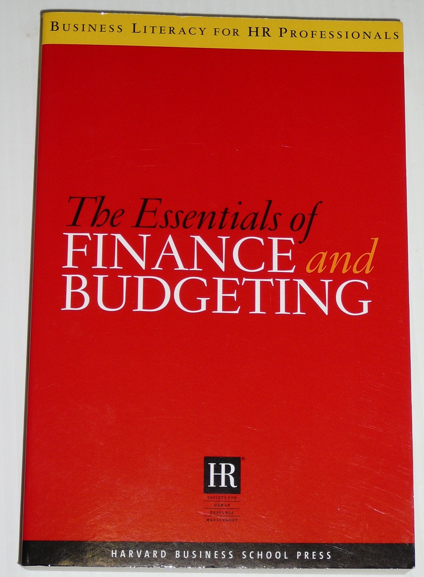 The Essentials Of Finance And Budgeting (Business Literacy for HR Professionals),Used