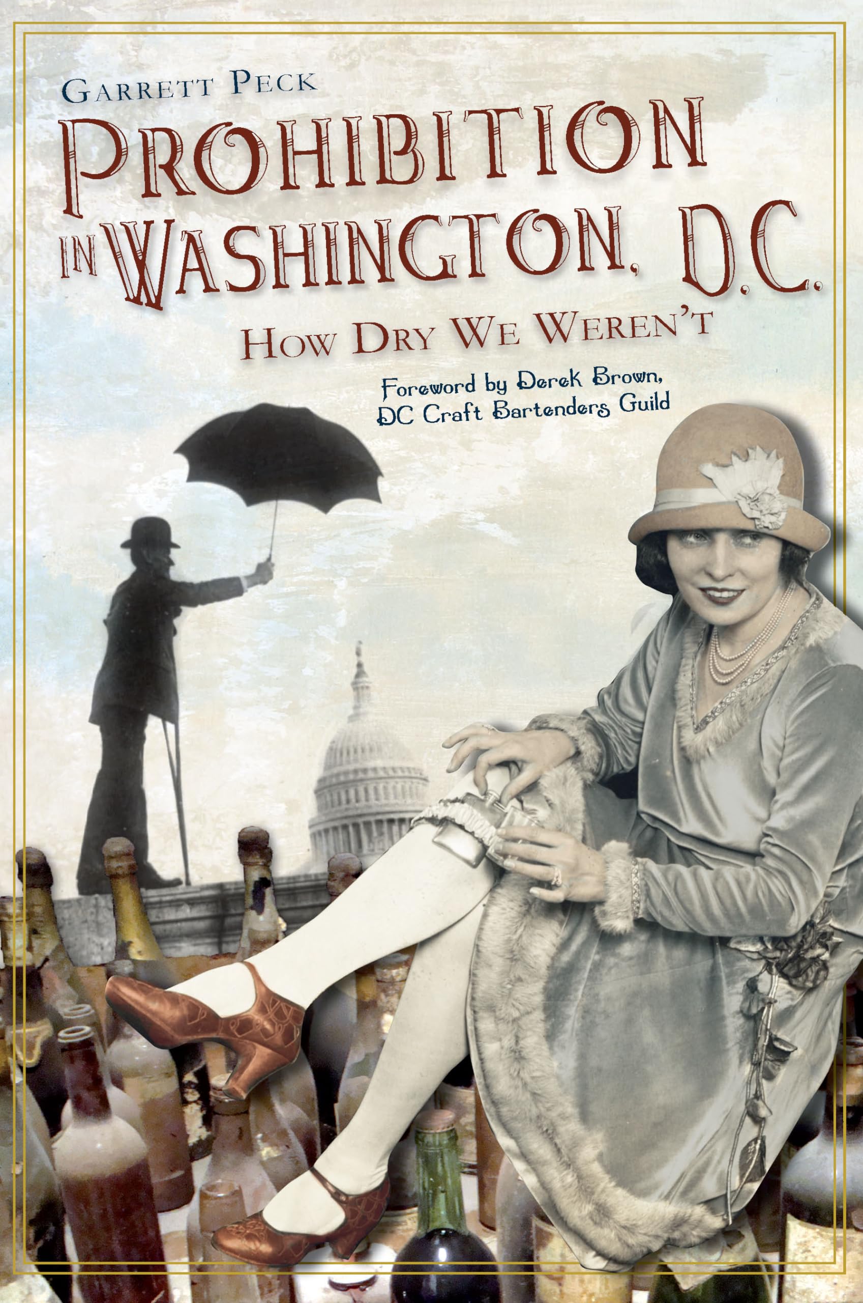 Prohibition In Washington, D.C.:: How Dry We Weren'T,Used