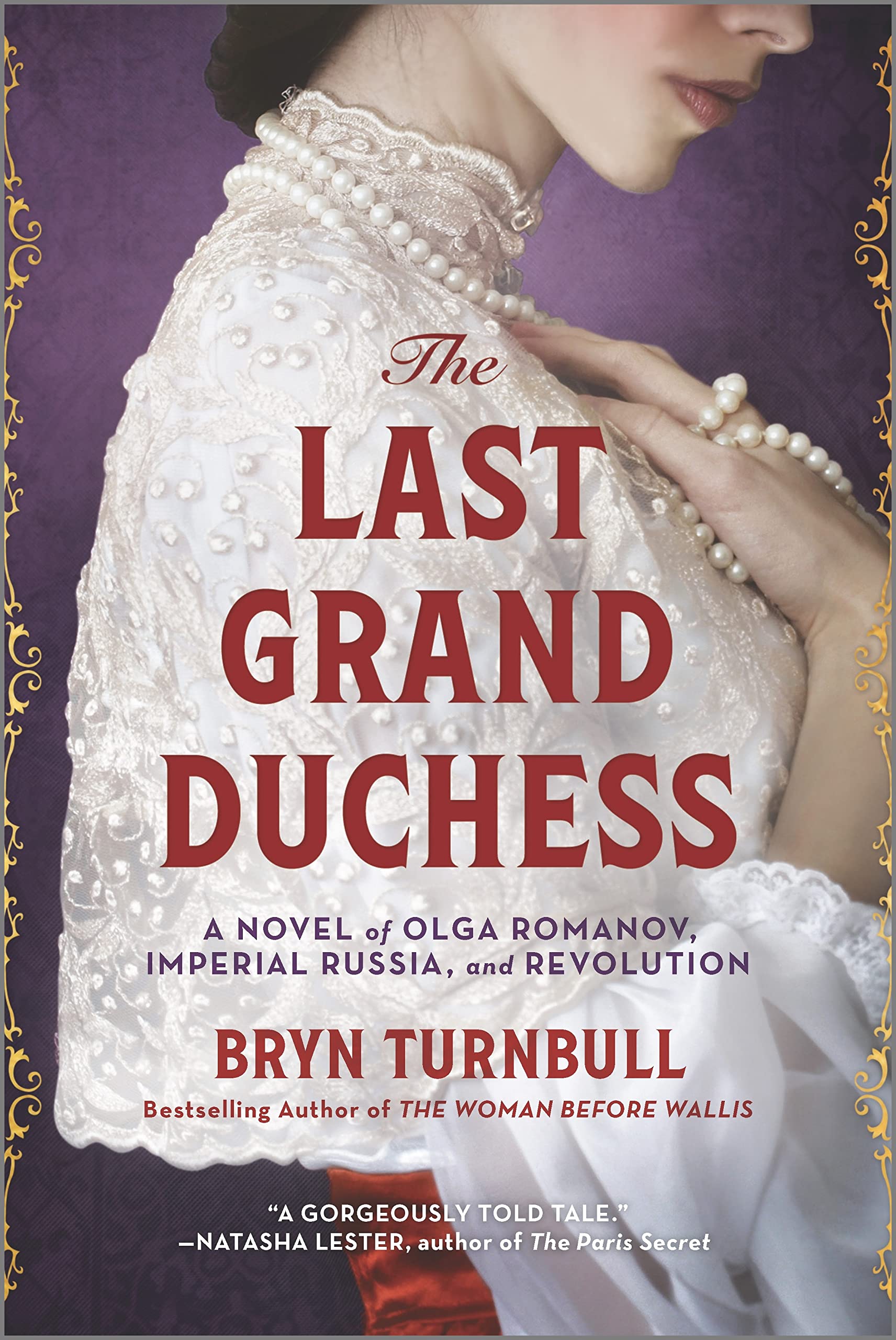 The Last Grand Duchess: A Novel Of Olga Romanov, Imperial Russia, And Revolution