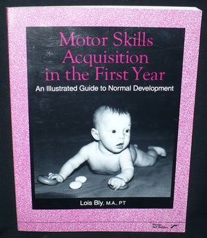 Motor skills acquisition in the first year: An illustrated guide to normal development,Used