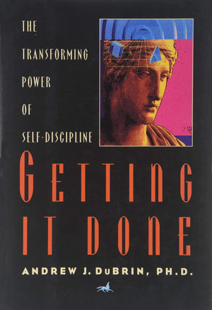 Getting It Done: The Transforming Power of SelfDiscipline,Used