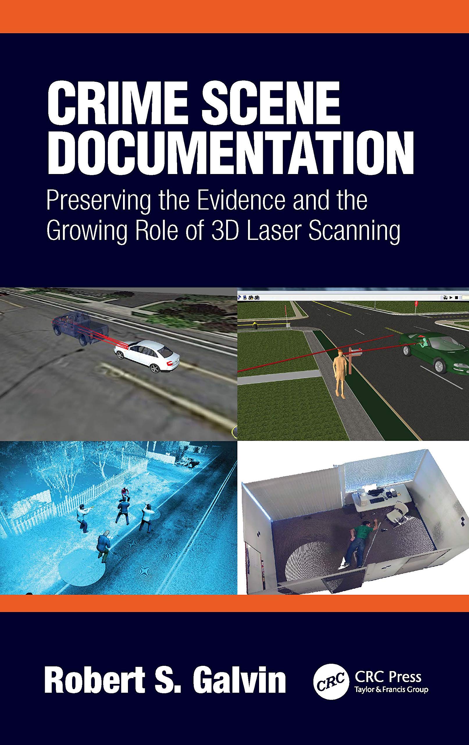 Crime Scene Documentation: Preserving the Evidence and the Growing Role of 3D Laser Scanning,Used