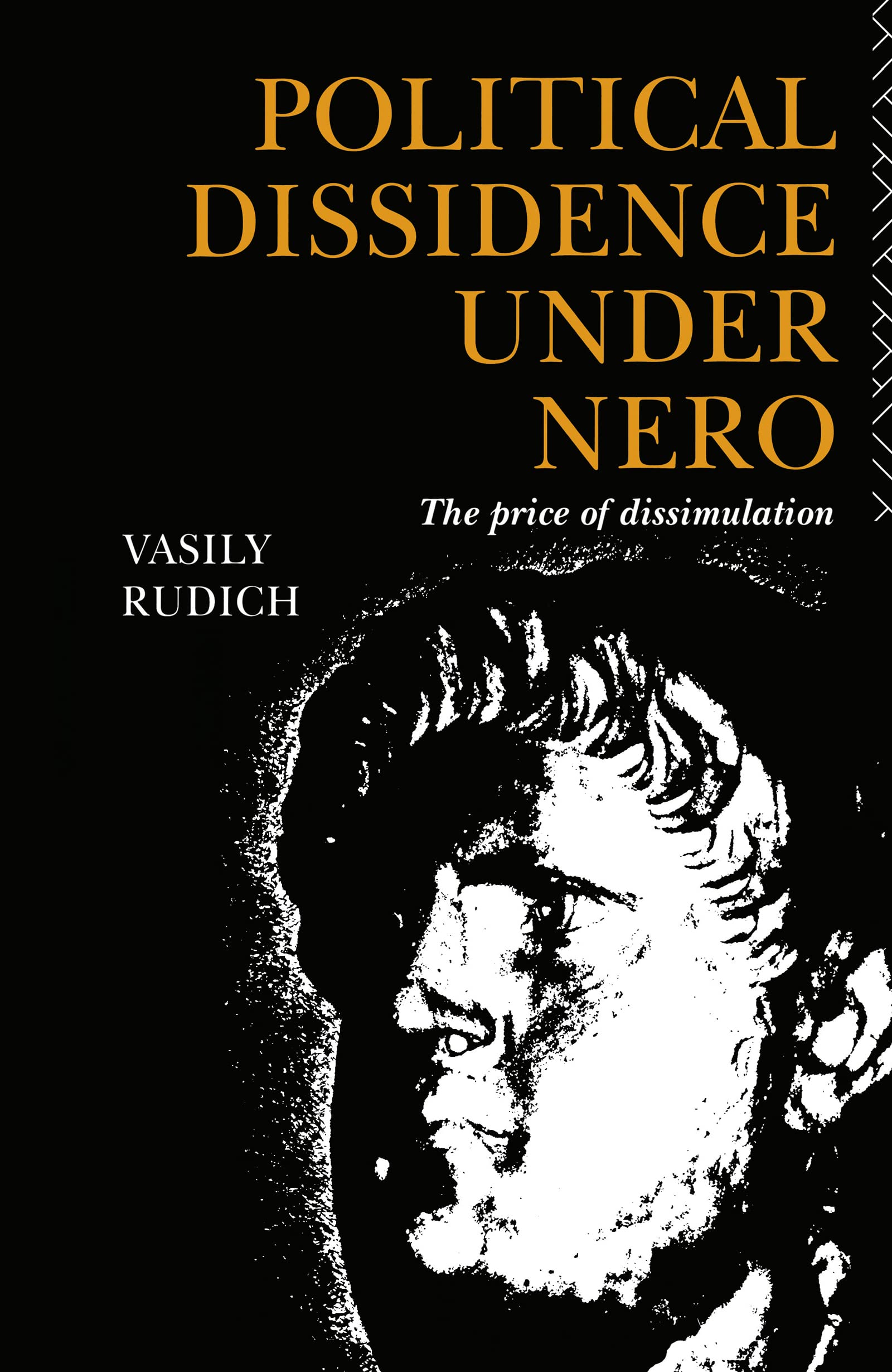 Political Dissidence Under Nero: The Price Of Dissimulation,Used