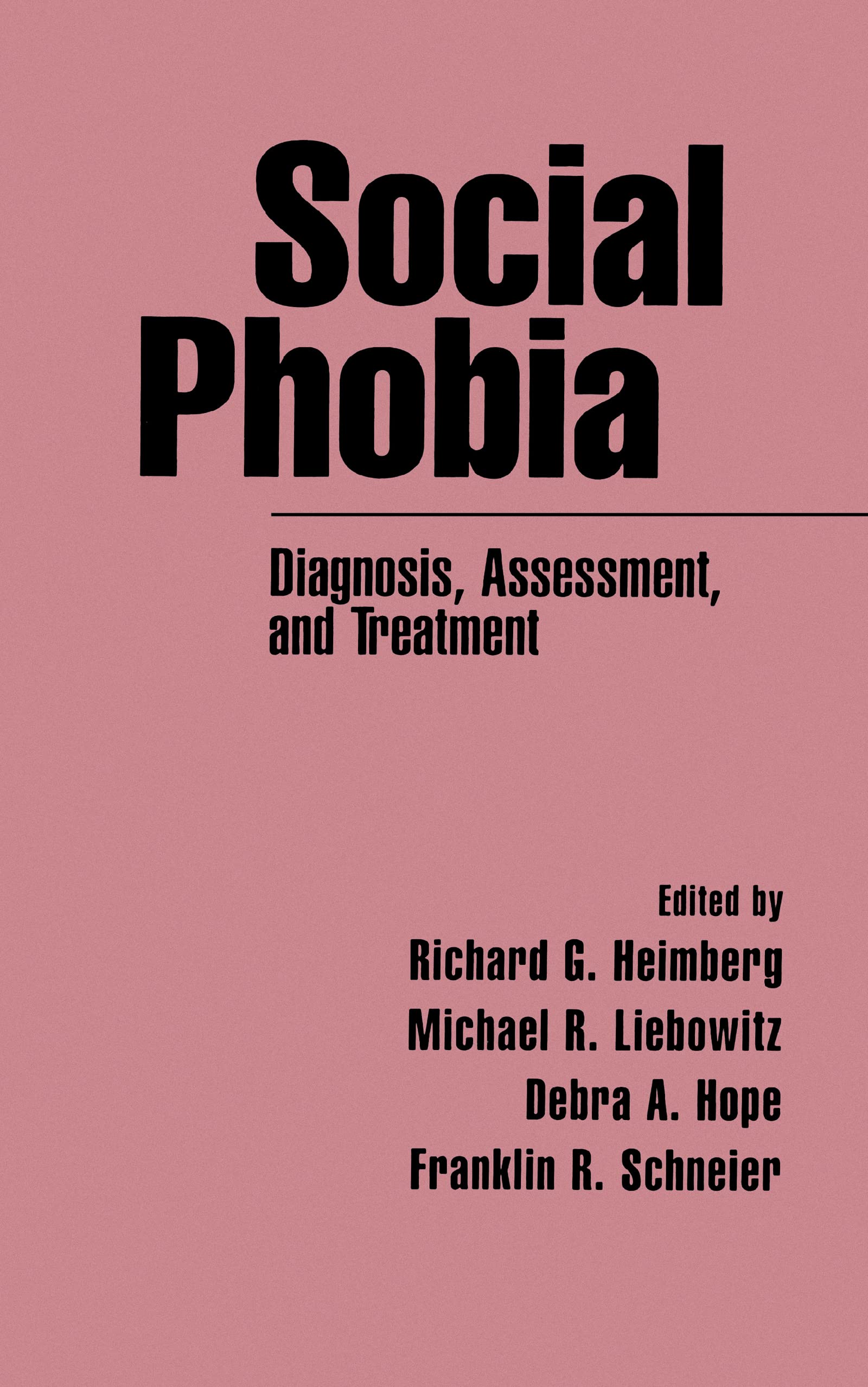 Social Phobia: Diagnosis, Assessment, and Treatment,Used