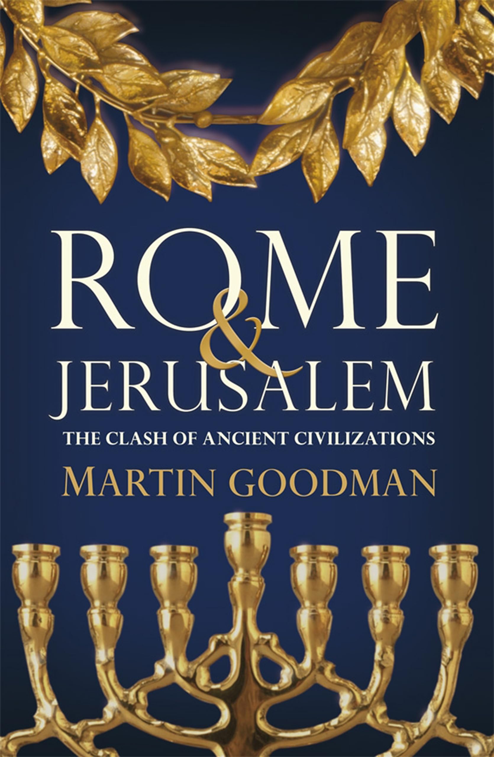 Rome and Jerusalem : The Clash of Ancient Civilizations,Used