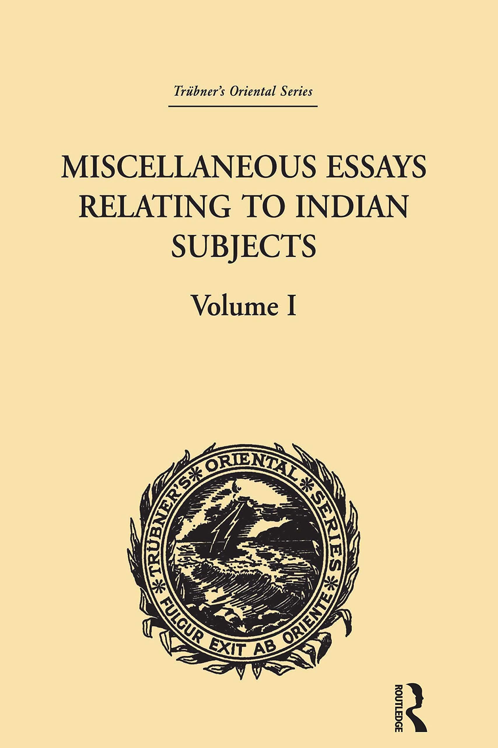 Miscellaneous Essays Relating to Indian Subjects: Volume I (Trubner's Oriental Series, 1),Used