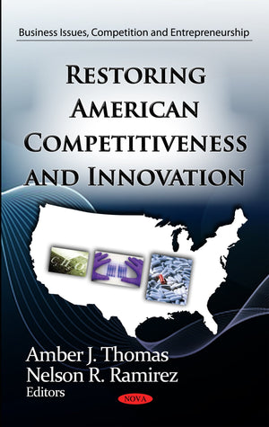 Restoring American Competitiveness And Innovation (Business Issues, Compettion And Entrepreneurship),Used