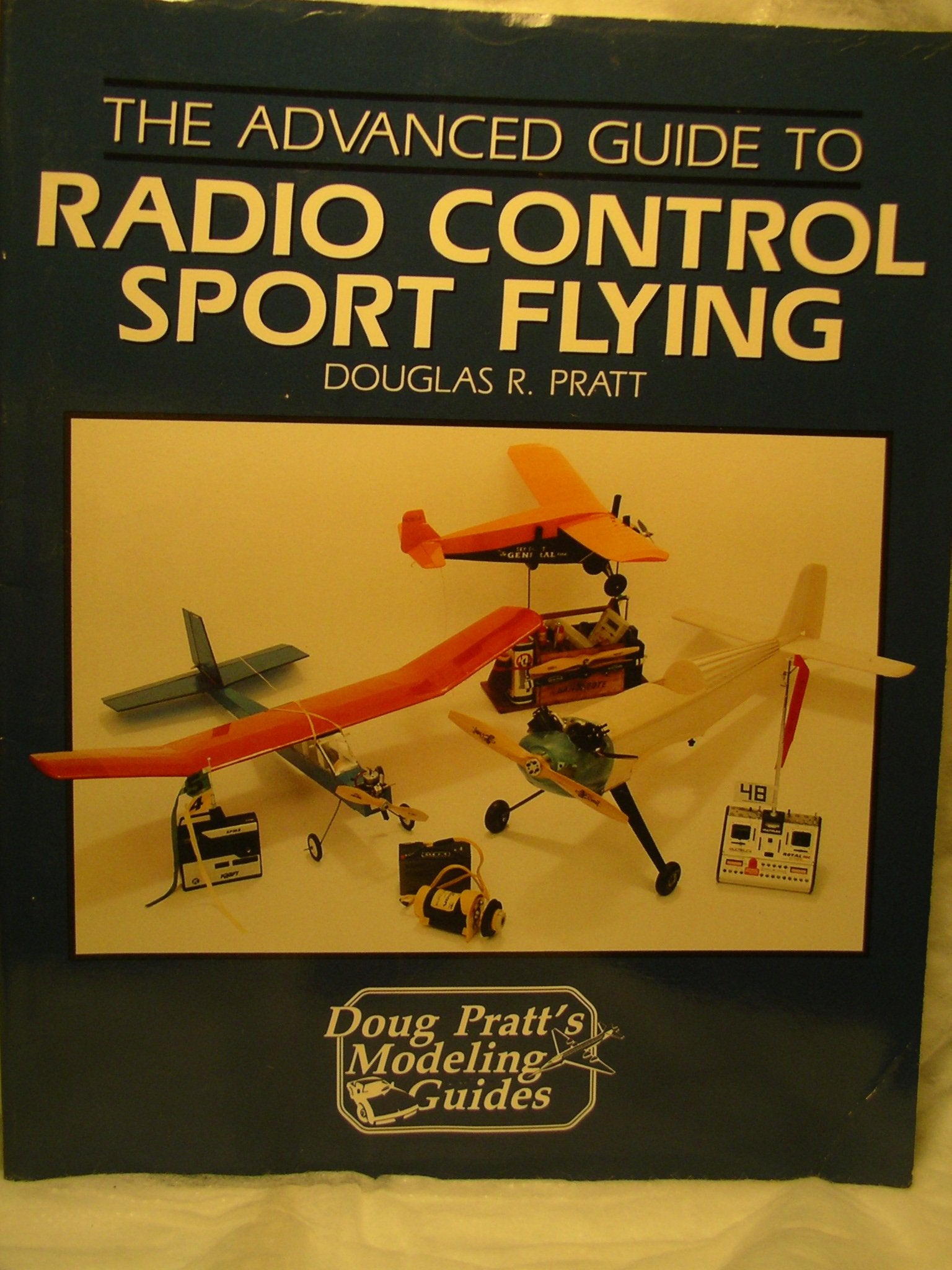 Advanced Guide to Radio Control Sport Flying,New