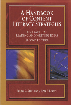 A Handbook of Content Literacy Strategies: 125 Practical Reading and Writing Ideas,Used