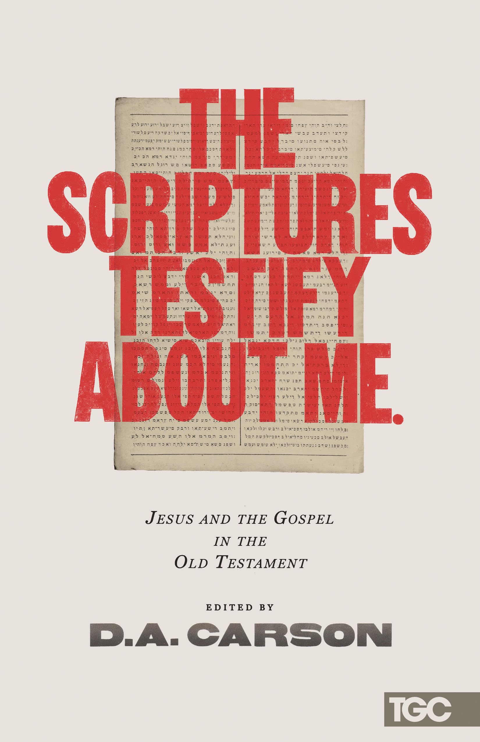The Scriptures Testify About Me (The Gospel Coalition)