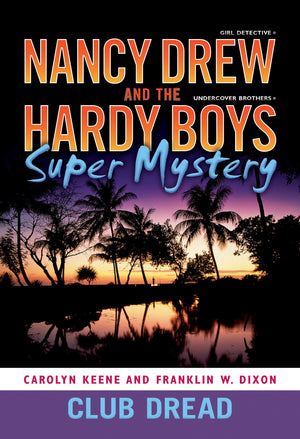 Club Dread (Nancy Drew and the Hardy Boys Super Mystery #3),Used