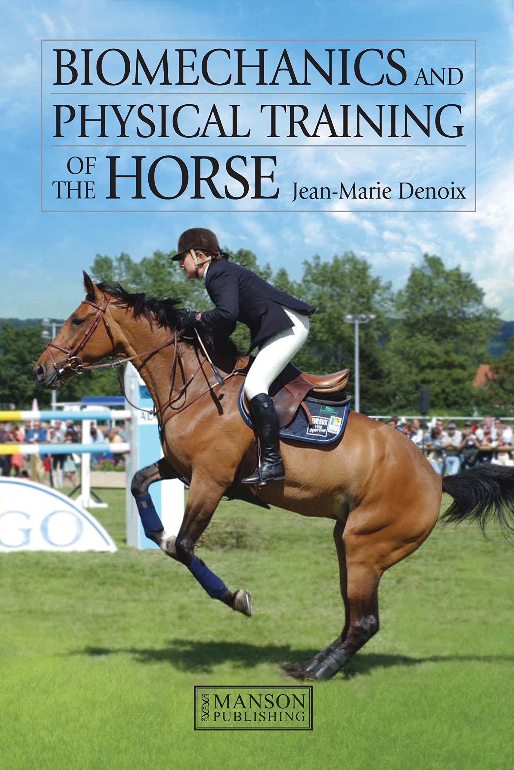 Biomechanics and Physical Training of the Horse,New