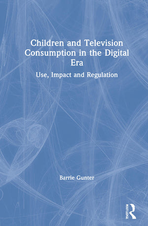 Children and Television Consumption in the Digital Era: Use, Impact and Regulation,Used