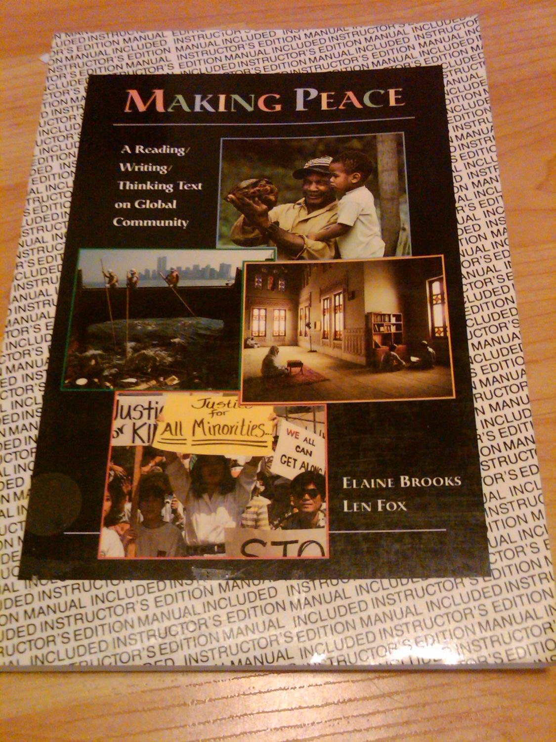 Making Peace: A Reading/Writing/Thinking Text on Global Community,New