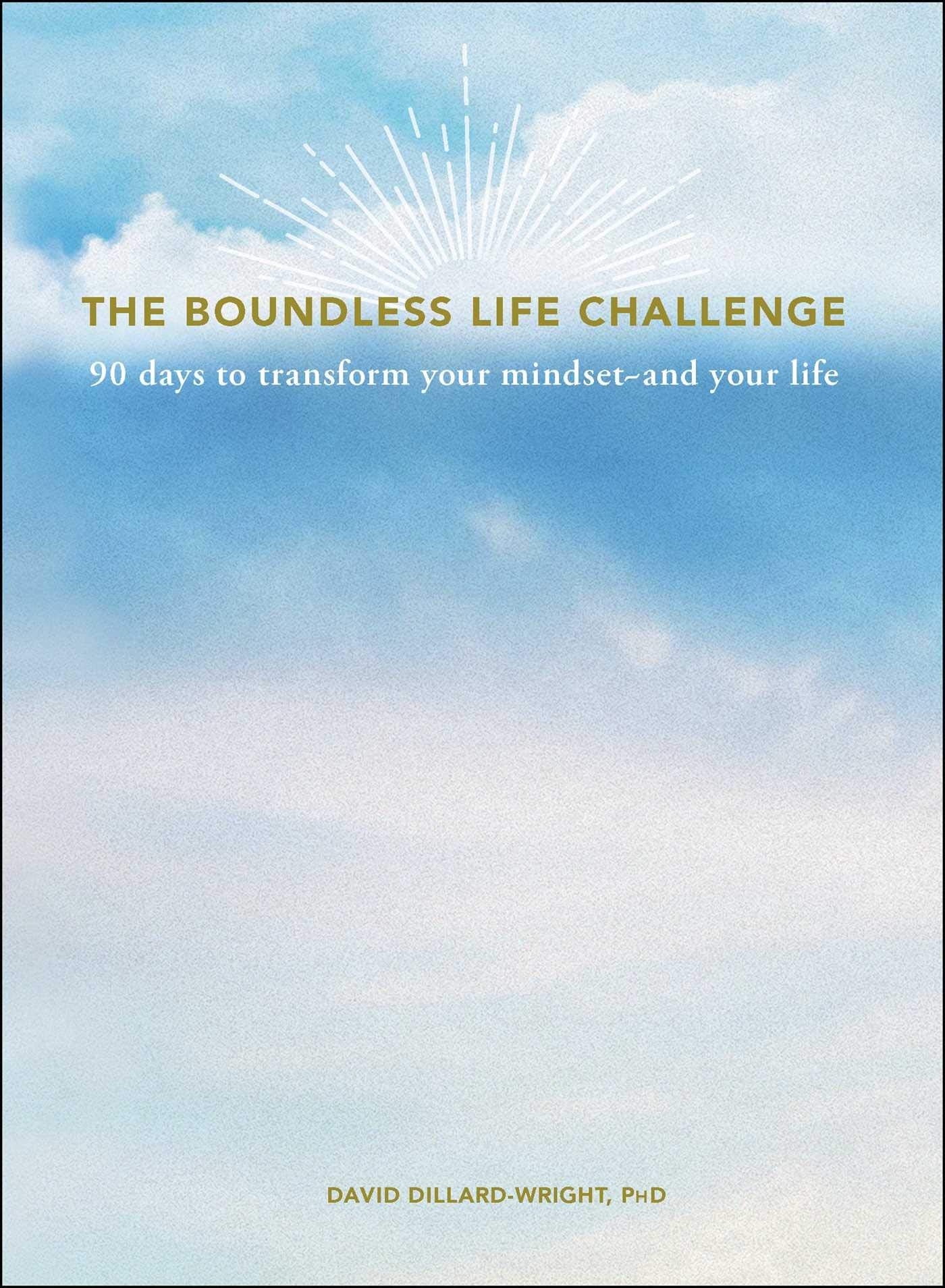 The Boundless Life Challenge: 90 Days to Transform Your Mindsetand Your Life,Used