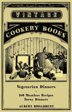 Vegetarian Dinners  160 Meatless Recipes (Forty Dinners),Used