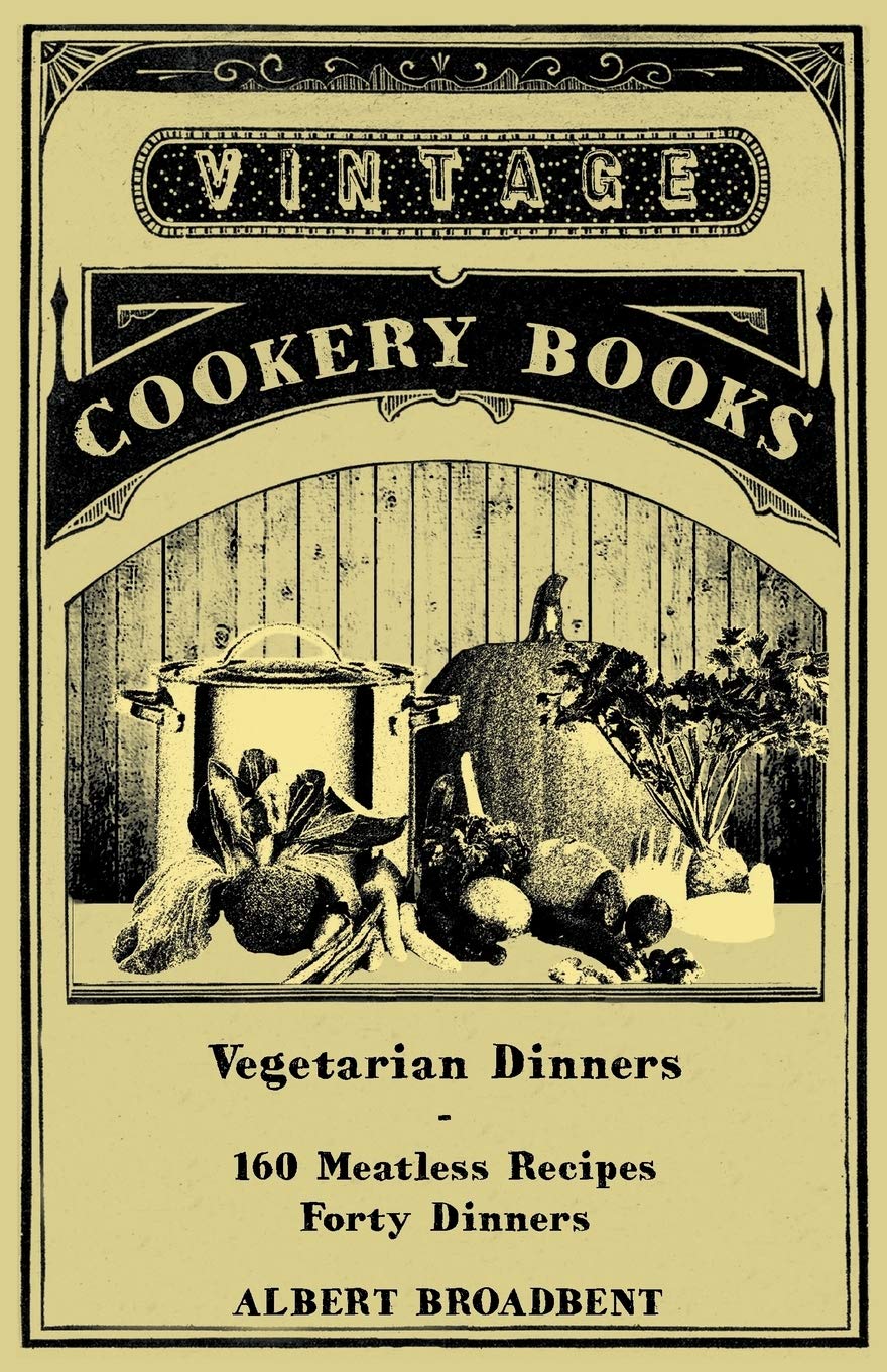 Vegetarian Dinners  160 Meatless Recipes (Forty Dinners),Used