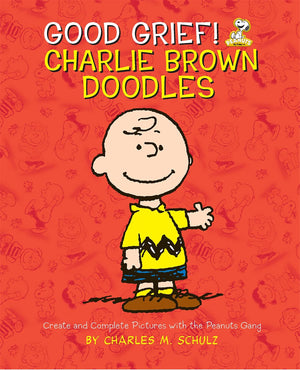 Good Grief! Charlie Brown Doodles: Create And Complete Pictures With The Peanuts Gang