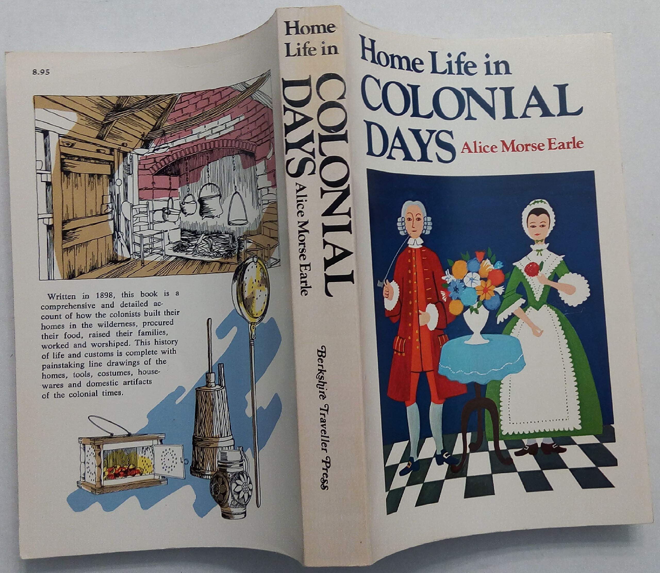 Home Life In Colonial Days,New