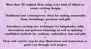 The Step by Step Art of Ribbon Crafts: How to Make Original and Innovative Designs Using Ribbon,Used