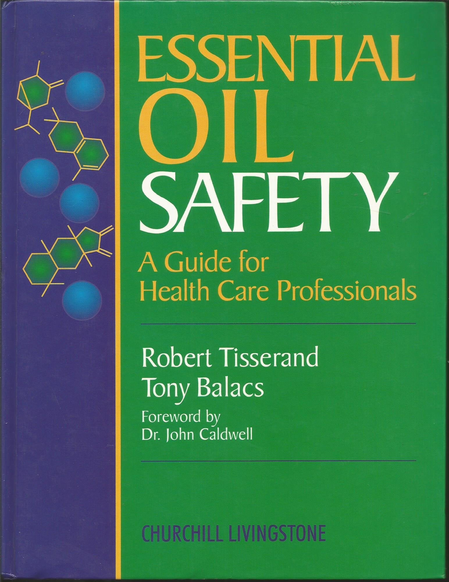 Essential Oil Safety: A Guide for Health Care Professionals,Used